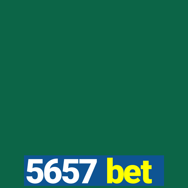 5657 bet